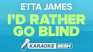 Etta James - I'd Rather Go Blind (Karaoke)