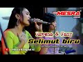 SELIMUT BIRU - OM MESRA MUSIK - Ravena putri & Fanesa