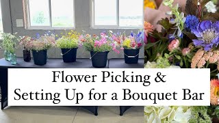 Harvesting Flowers & Setting Up for a Late Spring Bouquet Bar! #flowerfarm #flowers #cutflowers