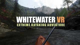 Whitewater VR: Extreme Kayaking Adventure  (Announcement trailer)