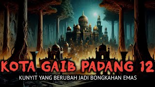 PADANG 12 KOTA GAIB KALIMANTAN BARAT - CERITA HOROR - CERITA MISTERI