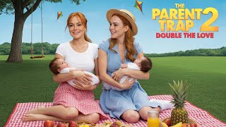 The Parent Trap 2: Double the Love ( 2025 ) Movie Fact | Lindsay Lohan | Review And Fact