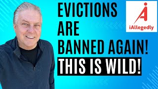 Evictions Are Banned Again!