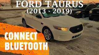 Ford Taurus - Connect / Pair Bluetooth to Smart Phone (2013-2019)