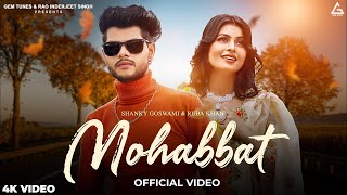 Mohabbat (Official Video) : Shanky Goswami | Vikram Pannu | Ruba Khan | Haryanvi Song