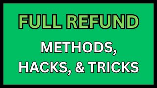 Free Full Refund Methods (Step by Step)