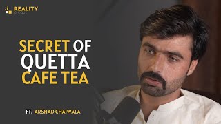 Why Quetta Tea Café is The Most successful Café business in Pakistan? Ft. Arshad Khan Chaiwala