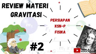 YUK ....  BELAJAR MATERI GRAVITASI (PERSIAPAN KSN P FISIKA)  part 2