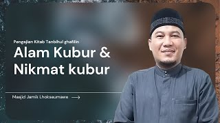 ALAM KUBUR & NIKMAT KUBUR - Tgk husni Al lukman, S.Hi (Pengajian Kitab Tanbihul Ghafilin)