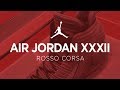 AIR JORDAN XXXII ROSSO CORSA AJ32 PREVIEWS TK7LIVE