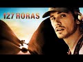 127 HORAS Película Completa en Español Latino HD