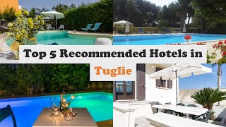 Top 5 Recommended Hotels In Tuglie | Best Hotels In Tuglie
