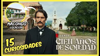 15 curiosidades de Cien Años De Soledad (serie Netflix) / Gabriel Garcia Marquez / Colombia