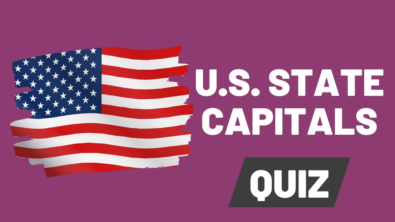 Geography Quiz U S States Capitals Youtube