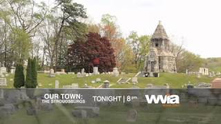 WVIA - Our Town The Stroudsburgs - Broadcast Premiere - Tonight at 8pm on WVIA-TV