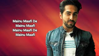 Maafi ( LYRICS ) Chandigarh Kare Aashiqui | Sachin - Jigar, Ayushmann Khurrana|Vaani K, Abhishek K