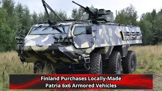 Finland Purchases Locally Made Patria 6x6 Armored Vehicles