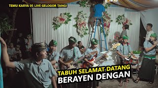 TABUH SELAMAT DATANG BERAYEN DENGAN TEMU KARYA 05 LIVE GELOGOR TANGI 2022