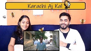 INDIANS react to Karachi Aj Kal by BEKAAR FILMS
