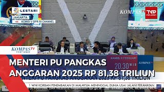 Menteri PU Pangkas Anggaran 2025 dari 110,95 Triliun Rupiah Menjadi 29,57 Triliun Rupiah