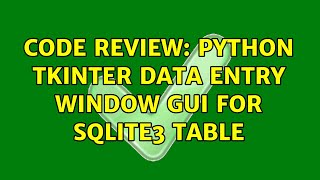 Code Review: Python TKinter data entry window GUI for SQLITE3 table