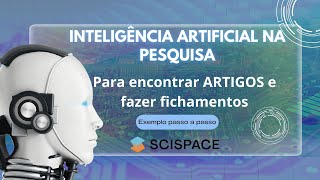 INTELIGÊNCIA ARTIFICIAL (IA) para REVISÃO DE LITERATURA: Como pesquisar artigos no SCISPACE