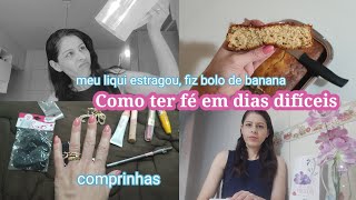 Falei sobre fé (sem fé é impossível agradar a Deus) /fiz bolo de banana e aveia, comprinhas