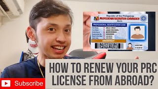 HOW TO RENEW YOUR PRC LICENSE FOR PROFESSIONALS LIVING ABROAD?