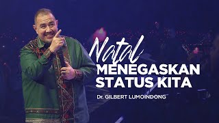 SERI NATAL Dr. GILBERT LUMOINDONG - NATAL MENEGASKANN STATUS KITA