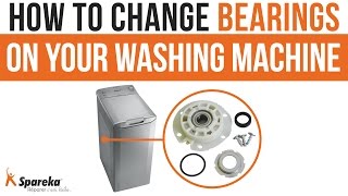 How to change bearings on your washing machine ?
