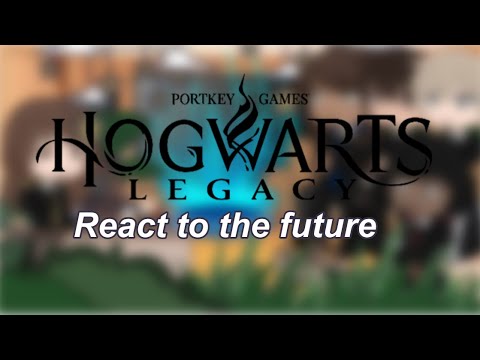 Hogwarts legacy react to the future part 1 {Belsterry} /I’m back!/