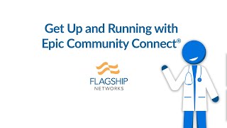 Get Up and Running with Epic Community Connect®