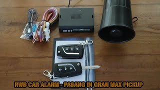 RWB Car Alarm System pasang di Gran max pickup , remot kunci mobil murah tapi bikin pickup kece