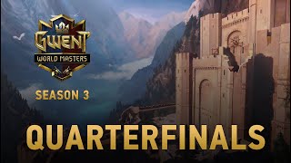 Season 3: GWENT World Masters| 71 000 USD prize pool | Quarterfinals