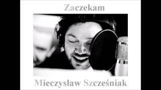 Mieczysław Szcześniak - Za-Czekam [dzwonek by Anymon]