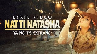 Ya No Te Extraño - Natti Natasha [ Letra ] #NastySingles