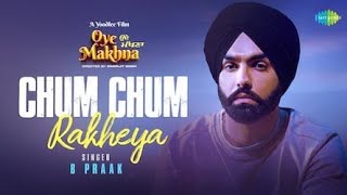 Chum Chum Rakheya | BPraak New Song2022 | Latest Punjabi Song2022  | New Punjabi Song2022