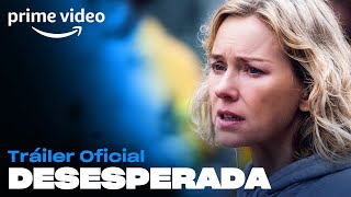 Desesperada - Tráiler oficial | Prime Video