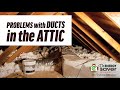 Problems With Ducts in The Attic Problems With Ducts in The Attic