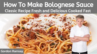 Gordon Ramsay Bolognese Sauce Recipe Authentic Italian