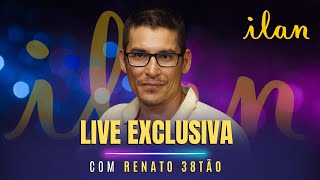 Live Exclusiva com Renato Amoedo “o 38tão”