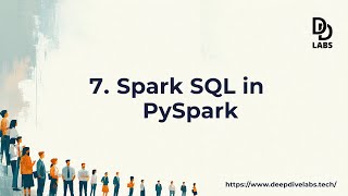 7: Spark SQL in PySpark | Data Engineering: Data Processing using Spark