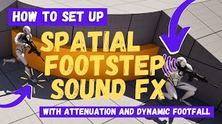 How To Add Dynamic Footstep Sounds With Attenuation And Spatial Audio - Unreal Engine 5 Tutorial