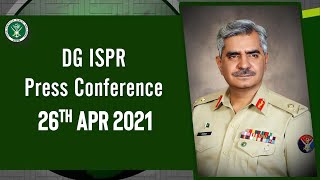DG ISPR Press Conference - 26th Apr 2021