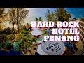 Hard Rock Hotel Penang Rock Royalty [4K]