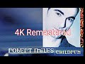 Robert Miles - Children (4K Remastered)