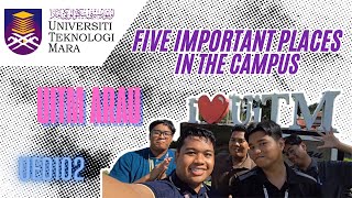 UED102 || FIVE IMPORTANT PLACES IN UITM ARAU!!