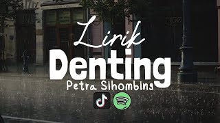 DENTING - PETRA SIHOMBING (Lirik Video)