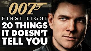 007 First Light - 20 Things It Doesn't Tell You