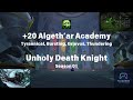 Unholy Death Knight POV | +20 Algeth'ar Academy | Tyrannical